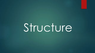 Structure
 