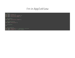 I'm in AppleView
// Apple
this.get('context');
this.get('controller.content');
this.get('controller.model');
// AppleRoute
this.get('controller.target');
// AppleController
this.get('controller');
// OrangeView
???
// AppleTemplate
this.get('template'); // Handlebars function
this.get('element'); // DOM element
 