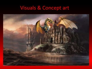 Visuals & Concept art
 