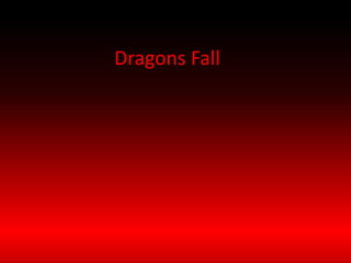 Dragons Fall
 