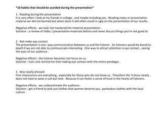 •
*10 habits that should be avoided during the presentation*
1 . Reading during the presentation
It is very often I look a...