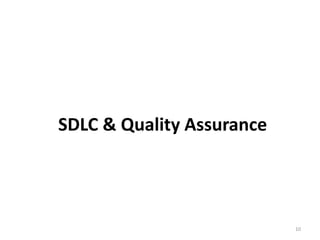 SDLC & Quality Assurance
10
 