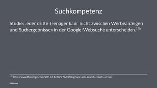 Pornographie, Gewalt, Fremdenfeindlichkeit
• Sollten thema,siert werden.
• Suche danach häuﬁg aus Langeweile und mangelnden
Alterna,ven.
friolz.com
 