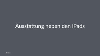 Apple TV
Preis ca. 100 €
Bindeglied zwischen iPads und
Beamer
Kabellos über WLAN
friolz.com
 