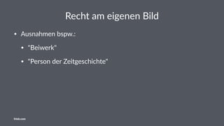 Mögliche Folgen bei Missbrauch
• Unterlassungsanspruch
• Schadensersatz
• Schmerzensgeld
• Herausgabe des Bildmaterials oder Vernichtung
friolz.com
 
