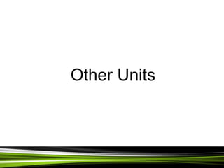 Other Units
 