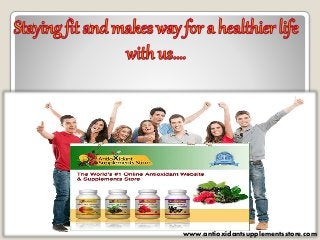 www.antioxidantsupplementsstore.com
 