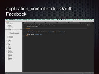 application_controller.rb - OAuth Facebook 
 
