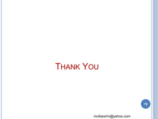 THANK YOU 
mufassirin@yahoo.com 
78 
