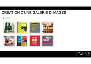 CRÉATION D’UNE GALERIE D’IMAGES 
 