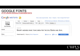 GOOGLE FONTS 
HTTP://WWW.GOOGLE.COM/WEBFONTS 
 