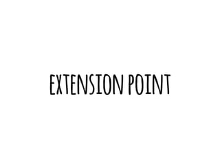extension point 
 