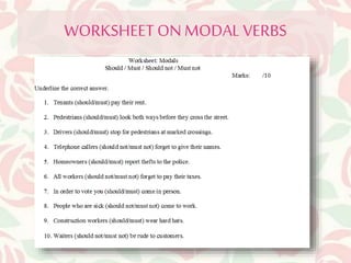 WORKSHEET ON MODAL VERBS 
 