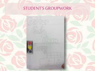 STUDENT’S GROUPWORK 
 