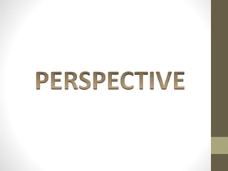Perspective