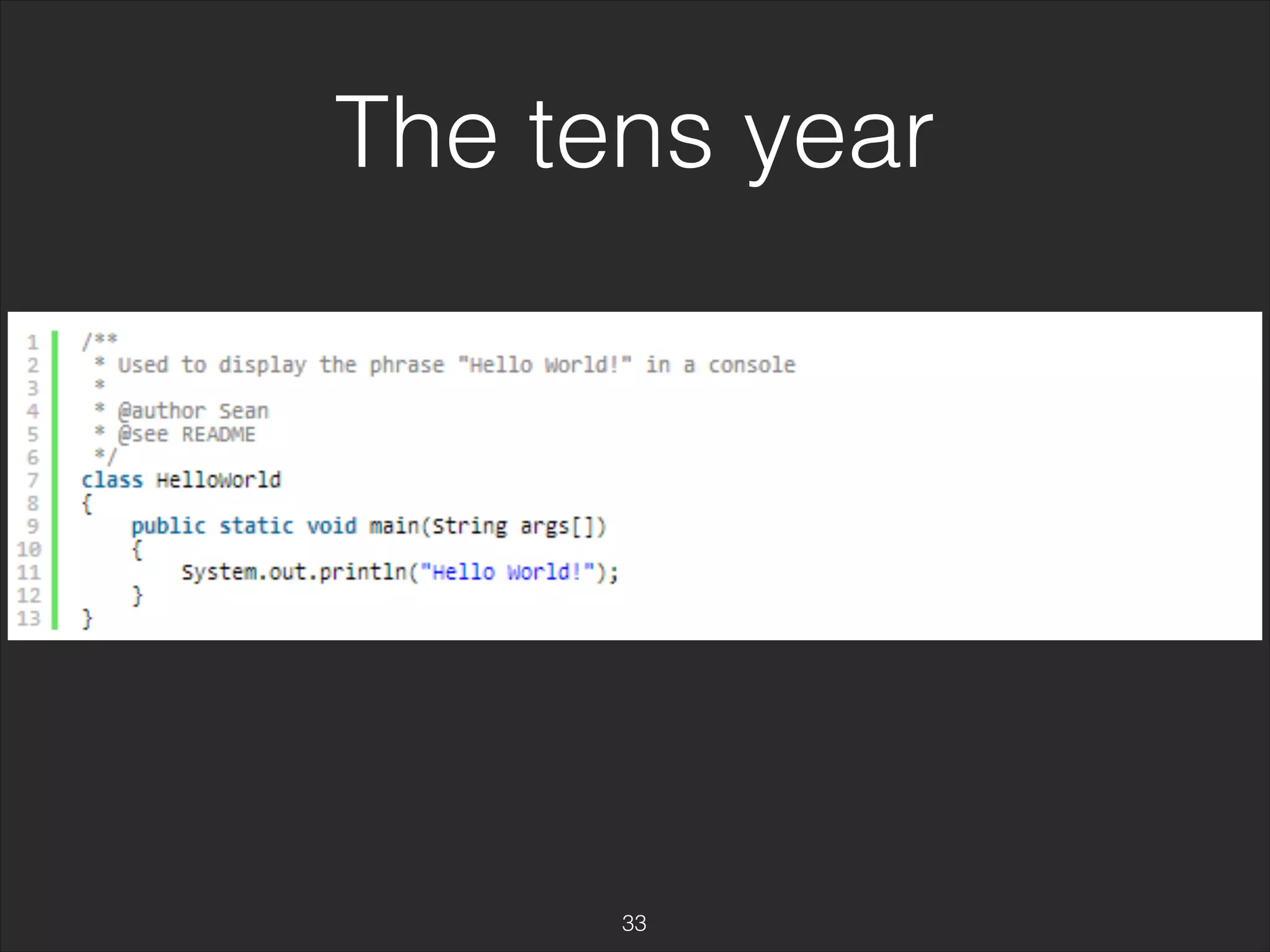 The tens year 
33 
 
