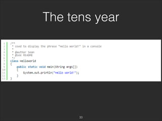 The tens year 
33 
 