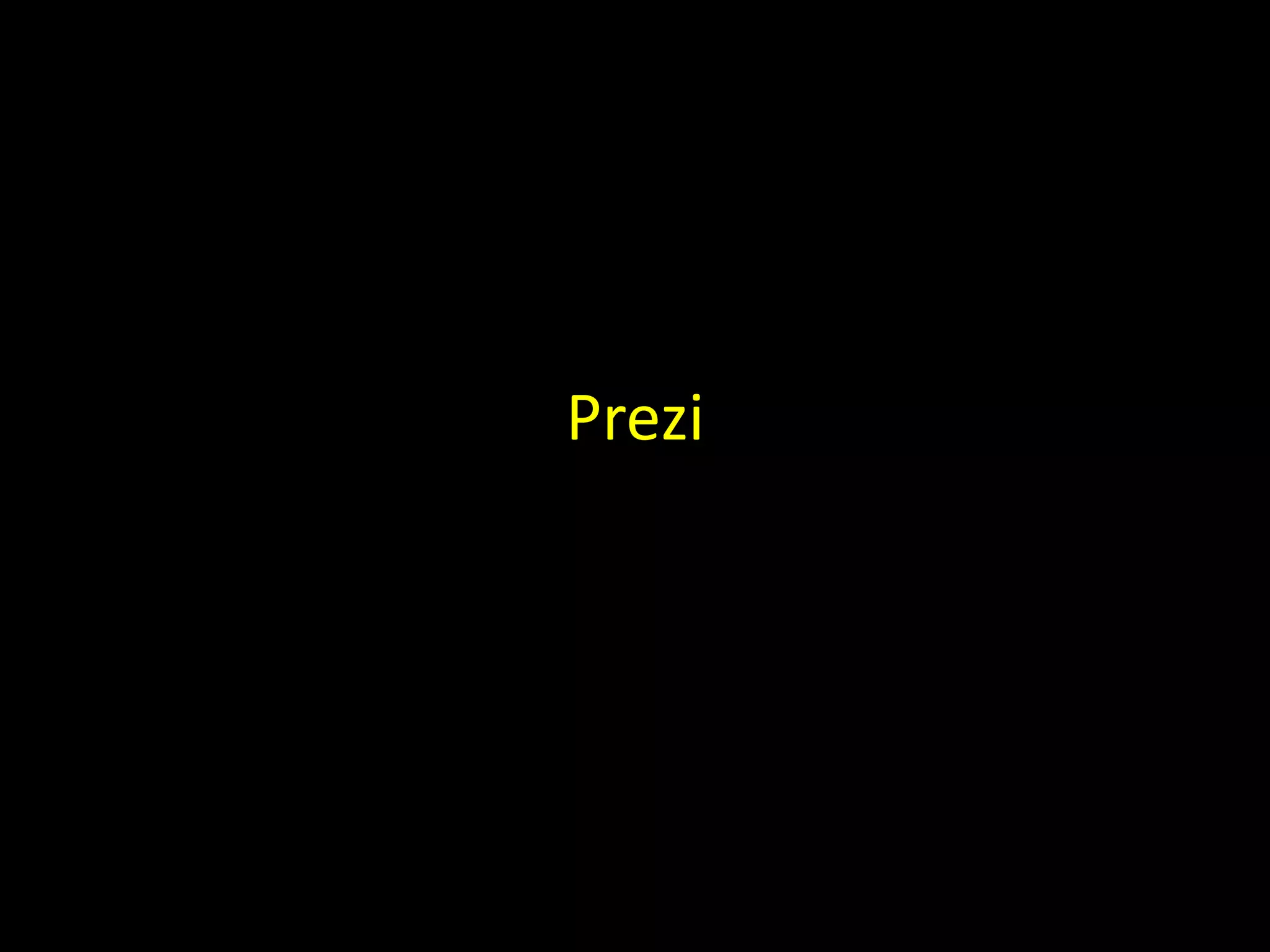 Prezi 
 