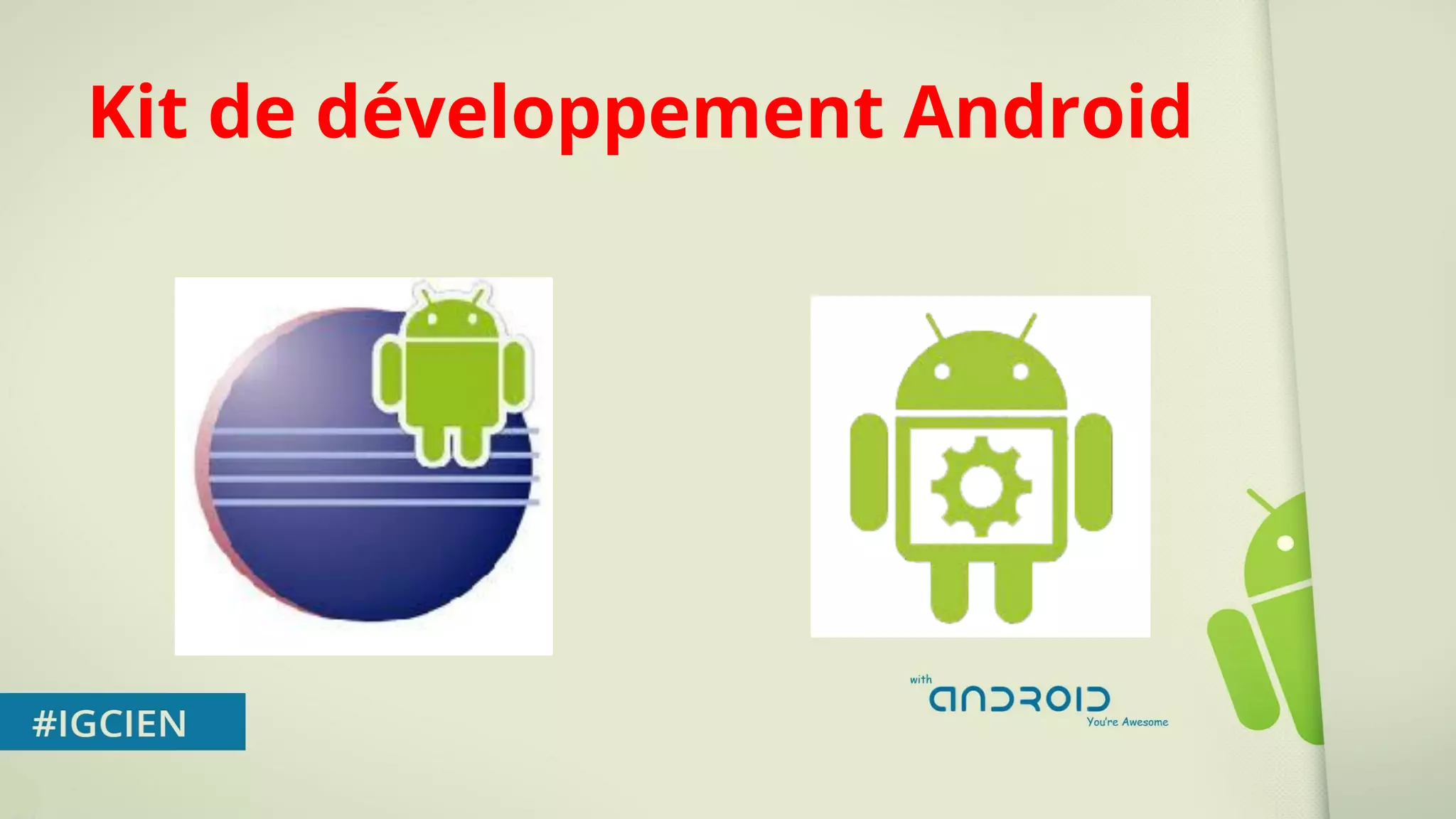 Kit de développement Android 
 