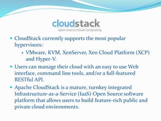 Deployment Architecture Overview 
 The minimum installation 
consists of one machine 
running the CloudStack 
Management ...