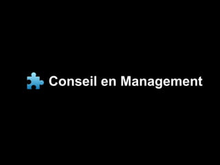 Conseil en Management
 