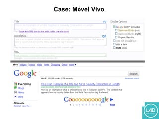Case: Móvel Vivo
 