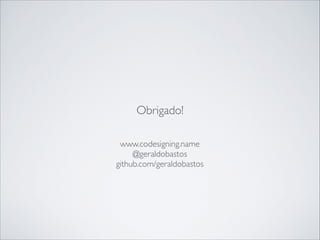 MARKET SHARE 2014 - OS
Android
iOS
Windows Phone
BlackBerry OS
Others
0 0.225 0.45 0.675 0.9
0.6%
0.5%
2.9%
11.7%
84.4%
Fonte: idc
 