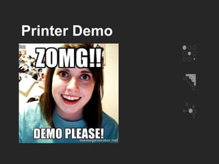 Printer Demo
 