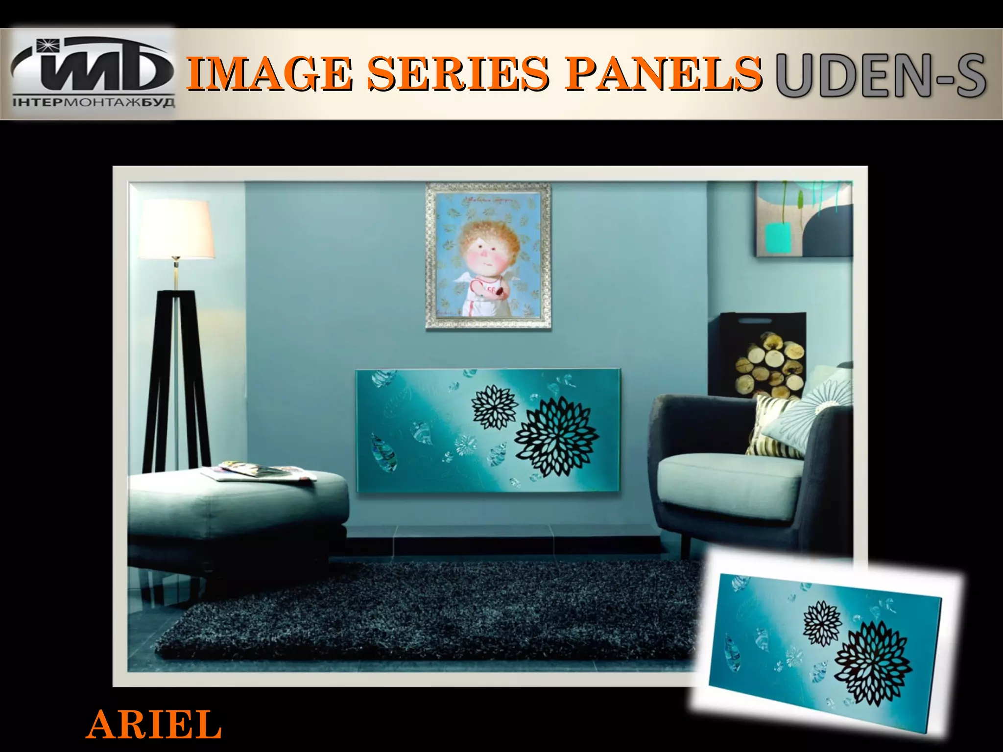 ARIELARIEL
IMAGE SERIES PANELSIMAGE SERIES PANELS
 