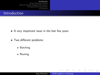 General Variable Neighborhood Search applied to the picking process in ...