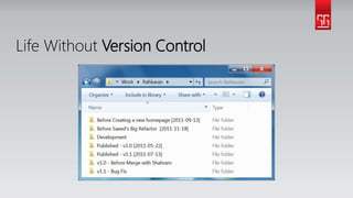 Life Without Version Control
 