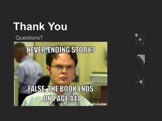 Thank You
Questions?