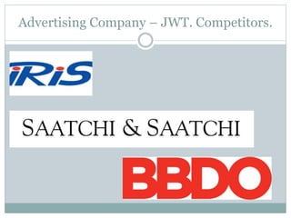 Advertising Company – JWT. Competitors.
 