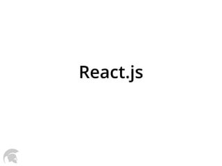 React.js
 