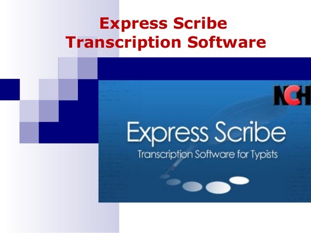 What Is Express Scribe Transcription? – VIXG