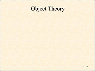 / 131
Object TheoryObject Theory
 