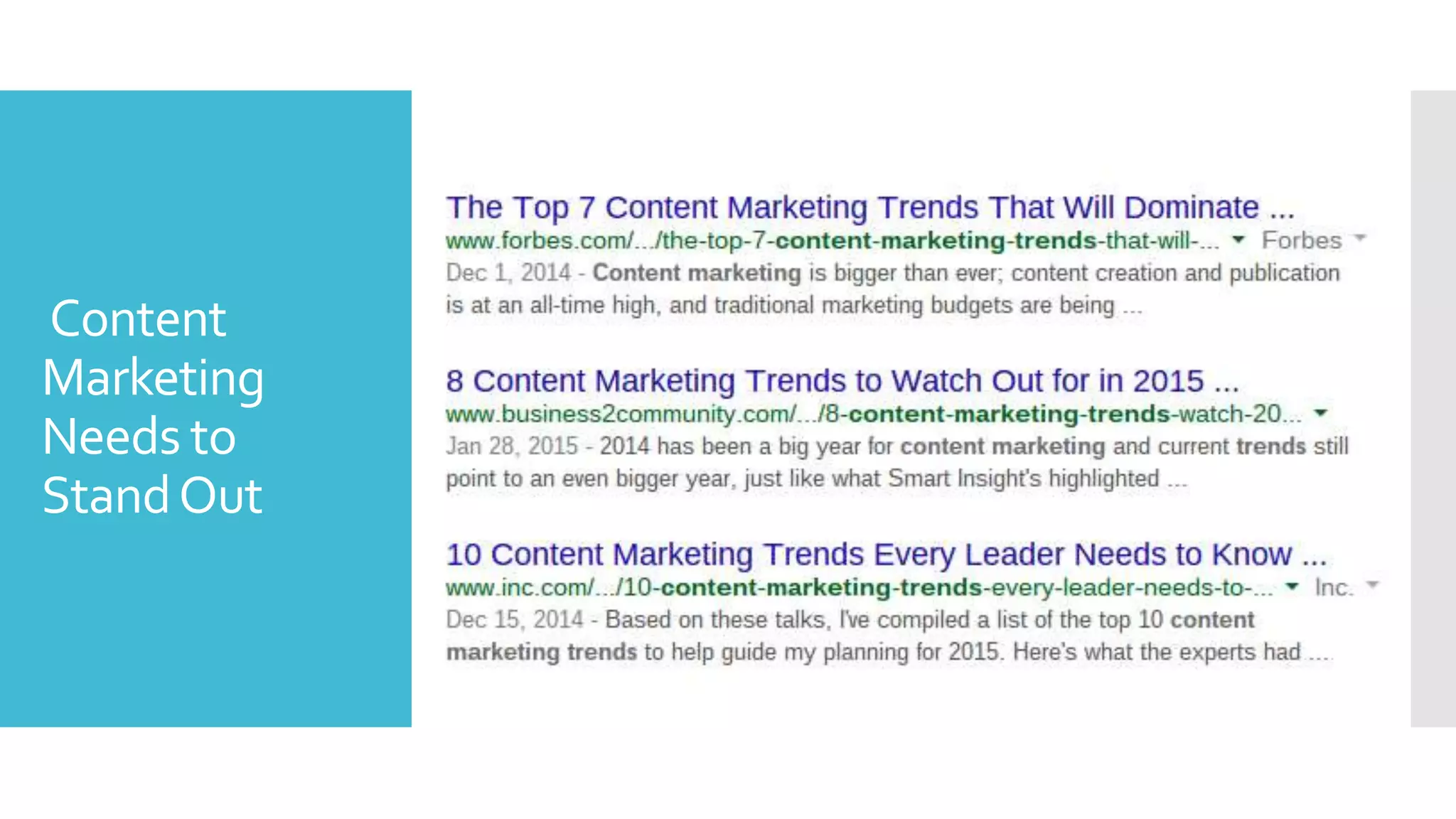 Content
Marketing
Needs to
StandOut
 