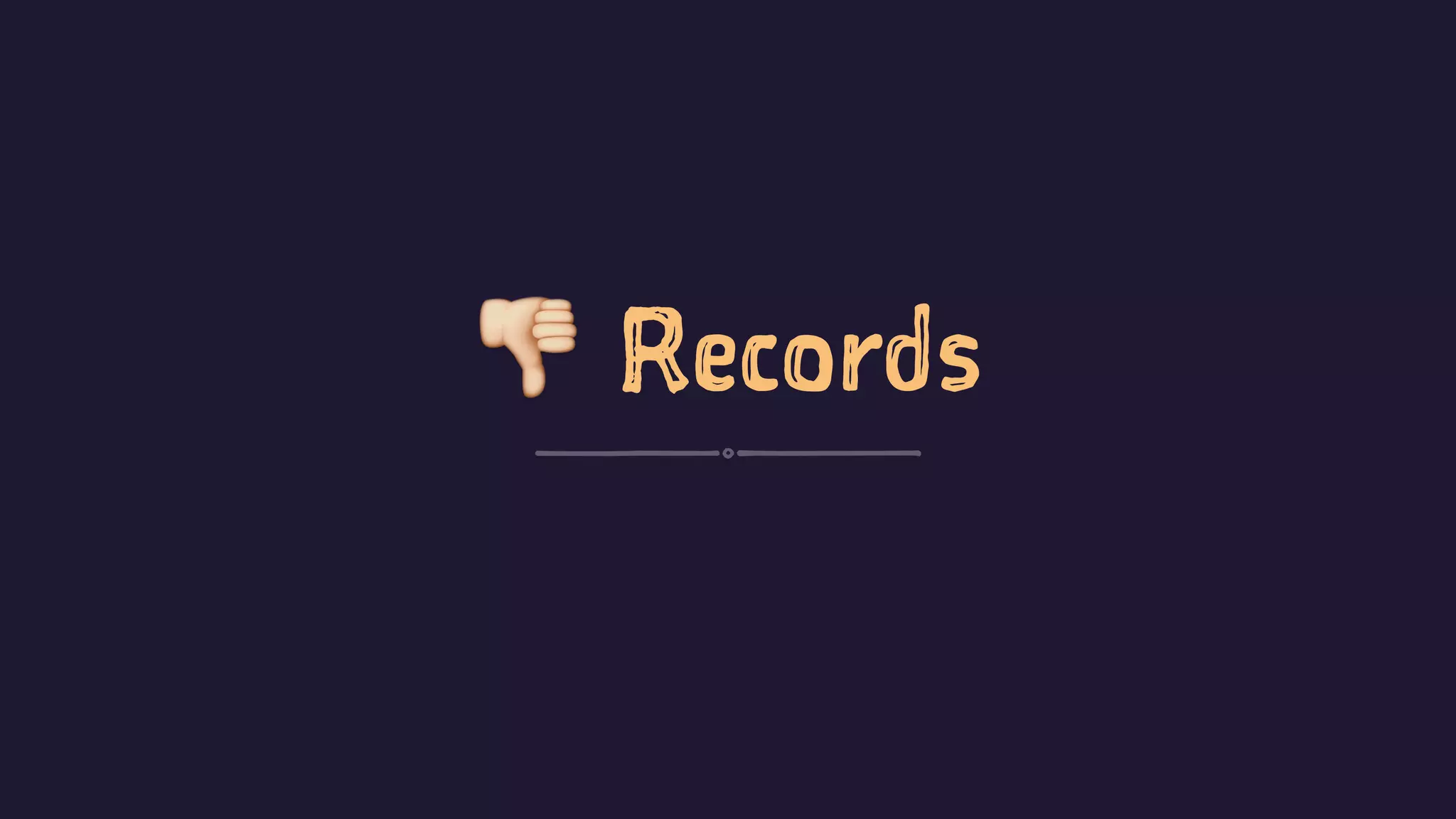 ! Records
 