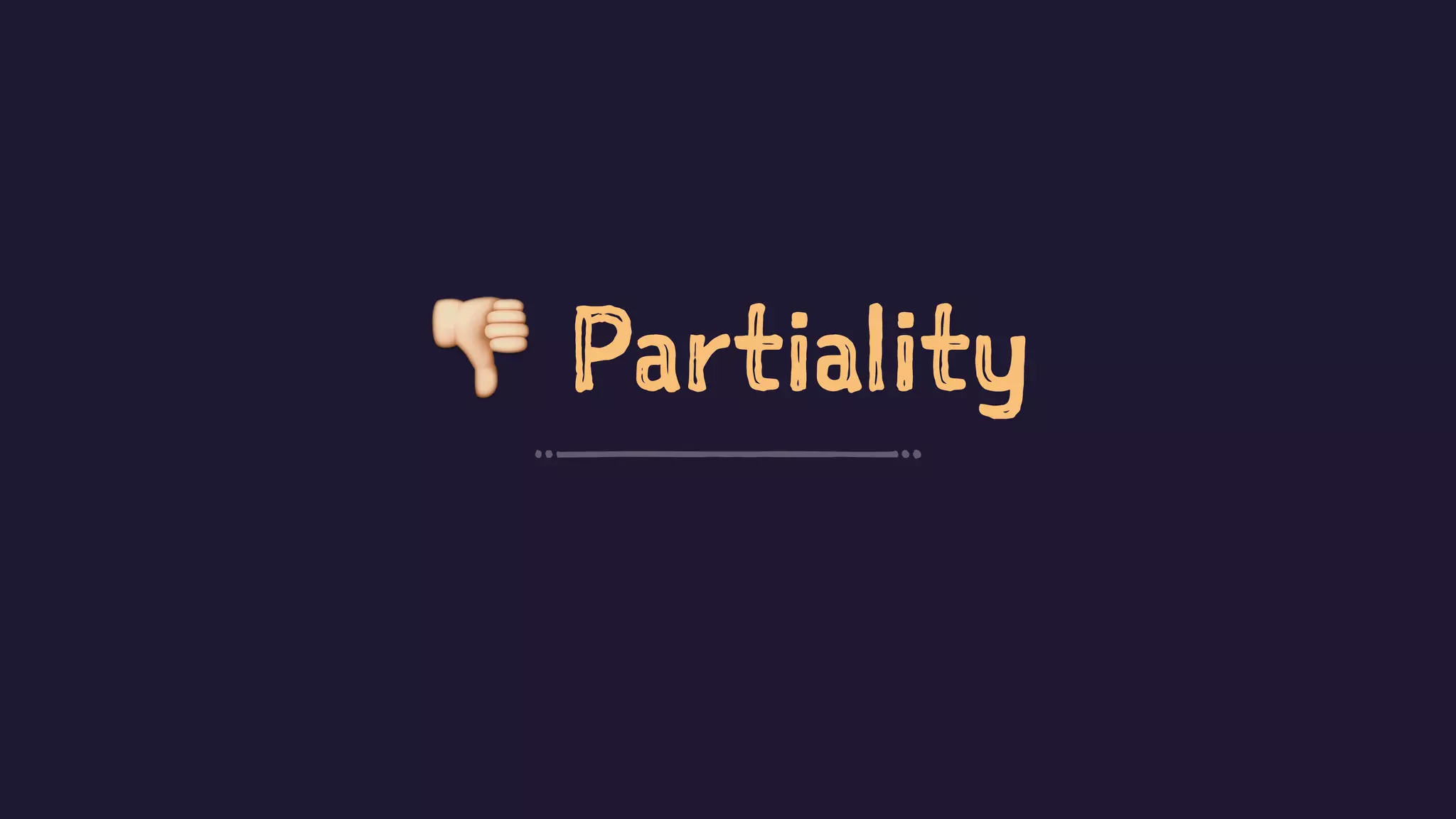 ! Partiality
 