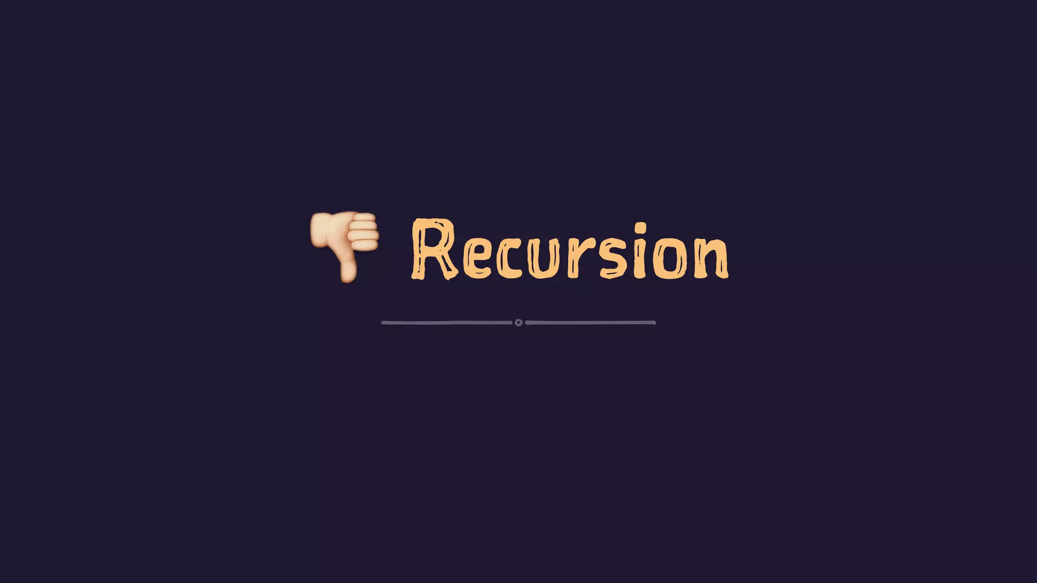 ! Recursion
 