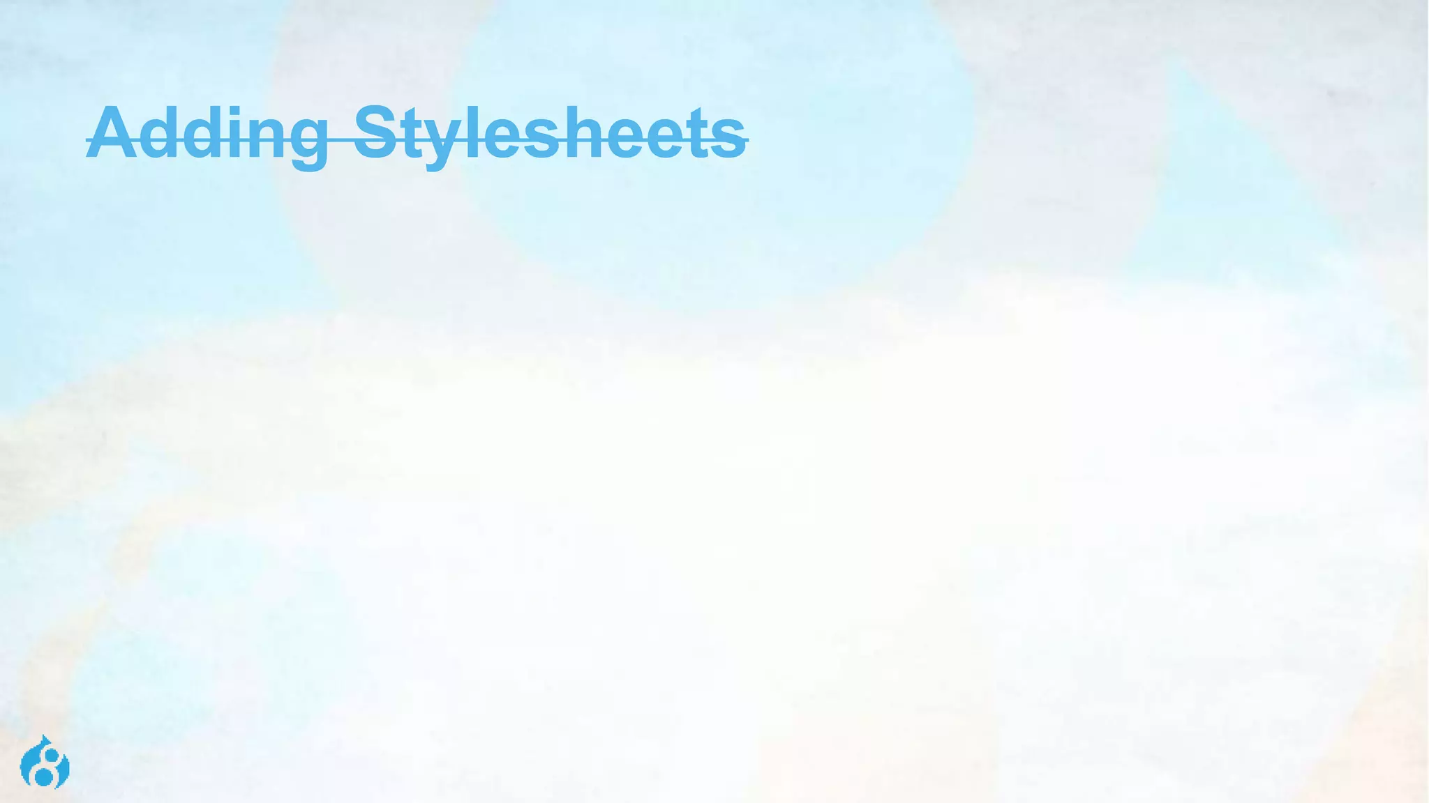 Adding Stylesheets
 