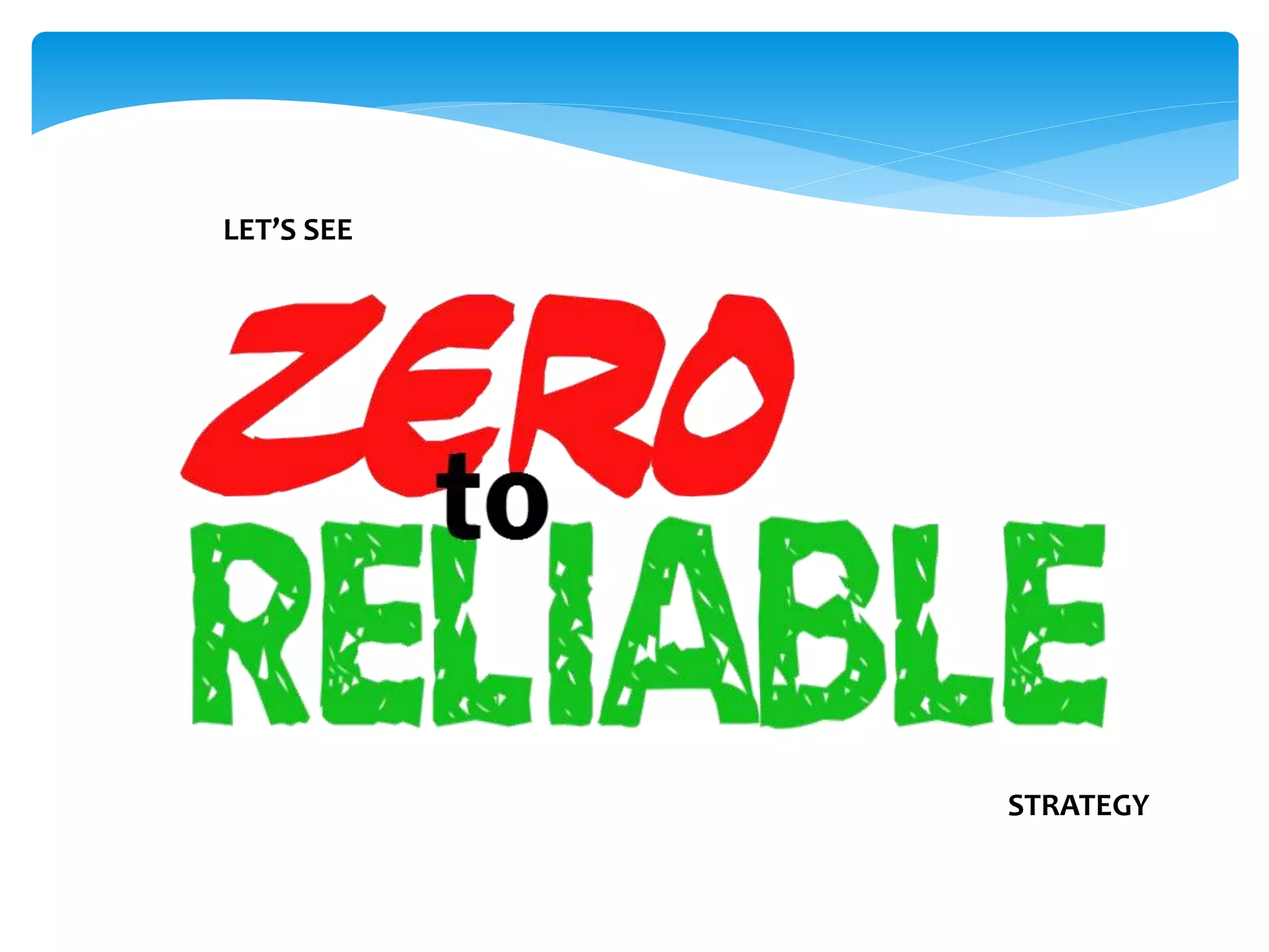 LET’S SEE
STRATEGY
 