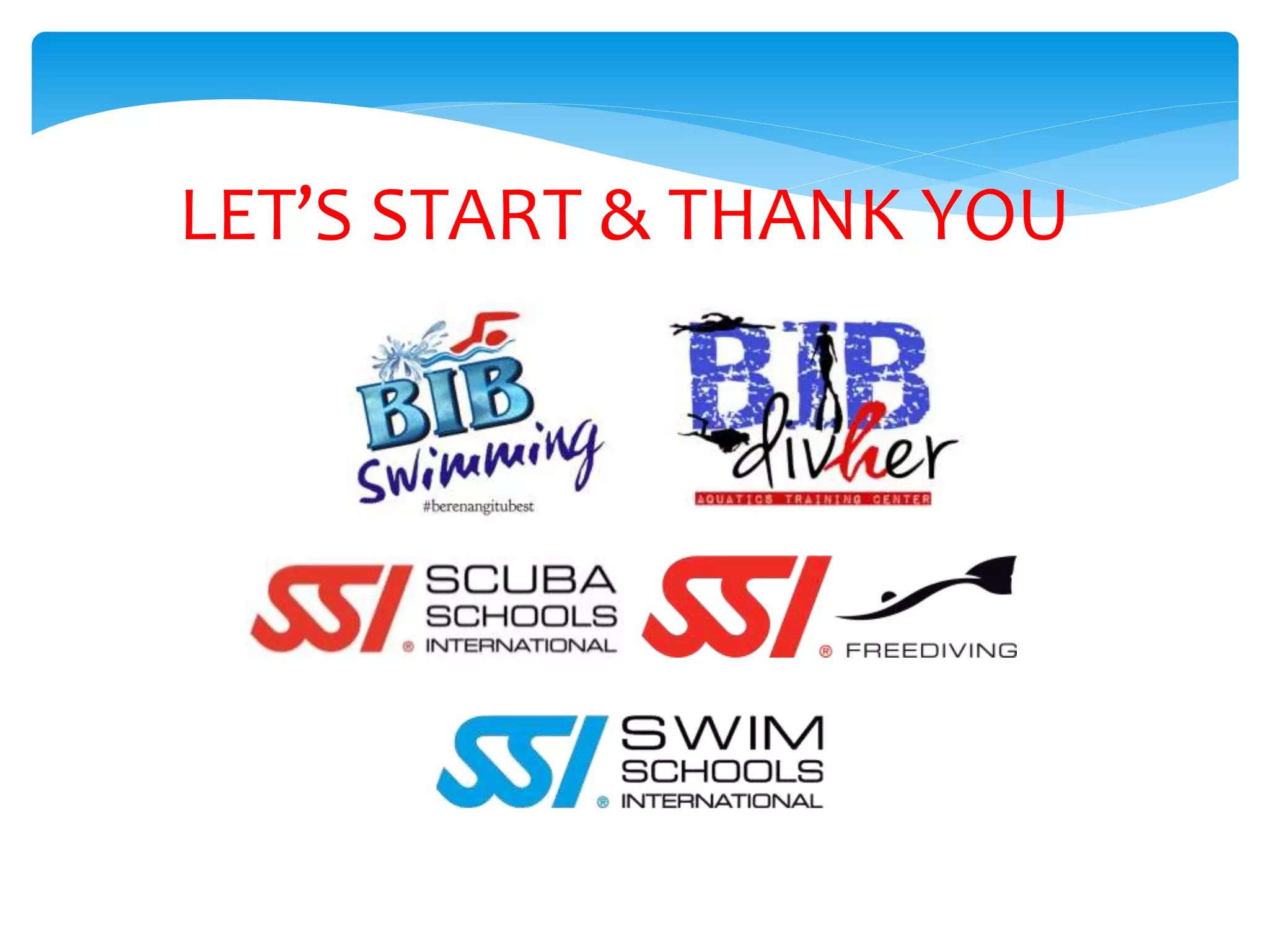 LET’S START & THANK YOU
 