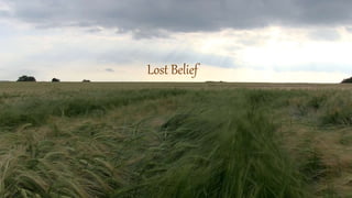 Lost Belief
 