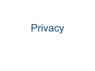 Privacy
 