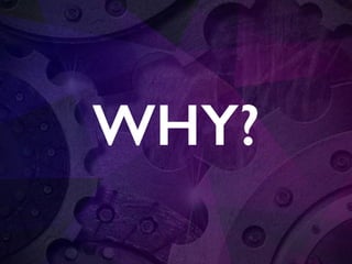 WHY?
 