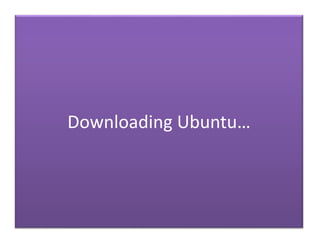 Downloading Ubuntu…
 