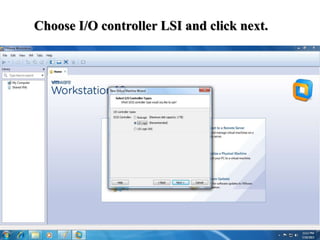 Choose I/O controller LSI and click next.
 