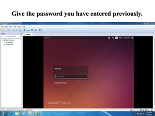 Give the password you have entered previously.
 