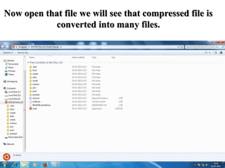 Now open that file we will see that compressed file is
converted into many files.
 